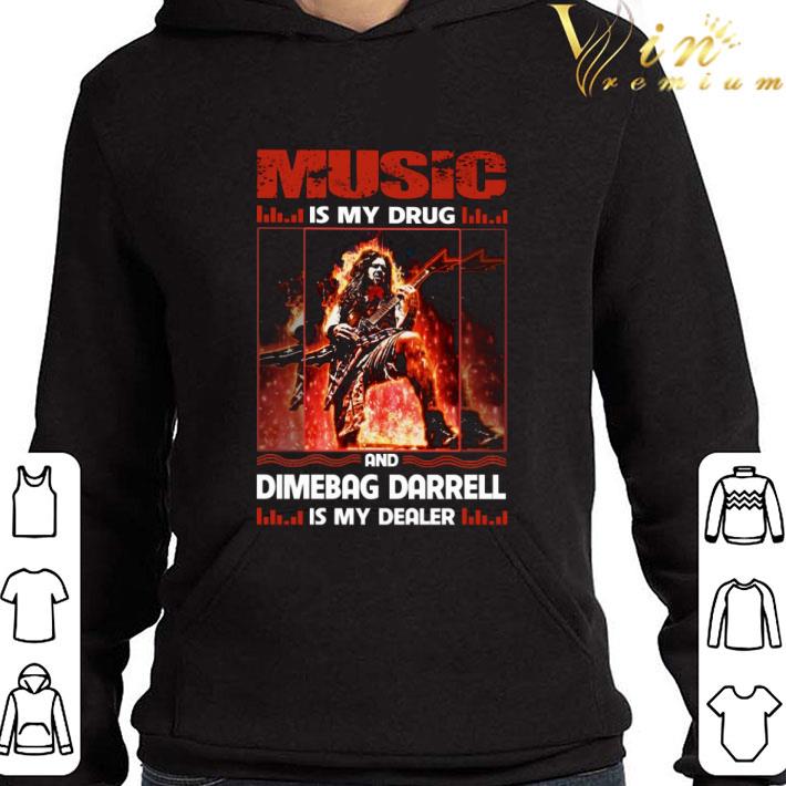 97c09d44 music is my drug and dimebag darrell is my dealer shirt 4 - Music is my drug and Dimebag Darrell is my Dealer shirt