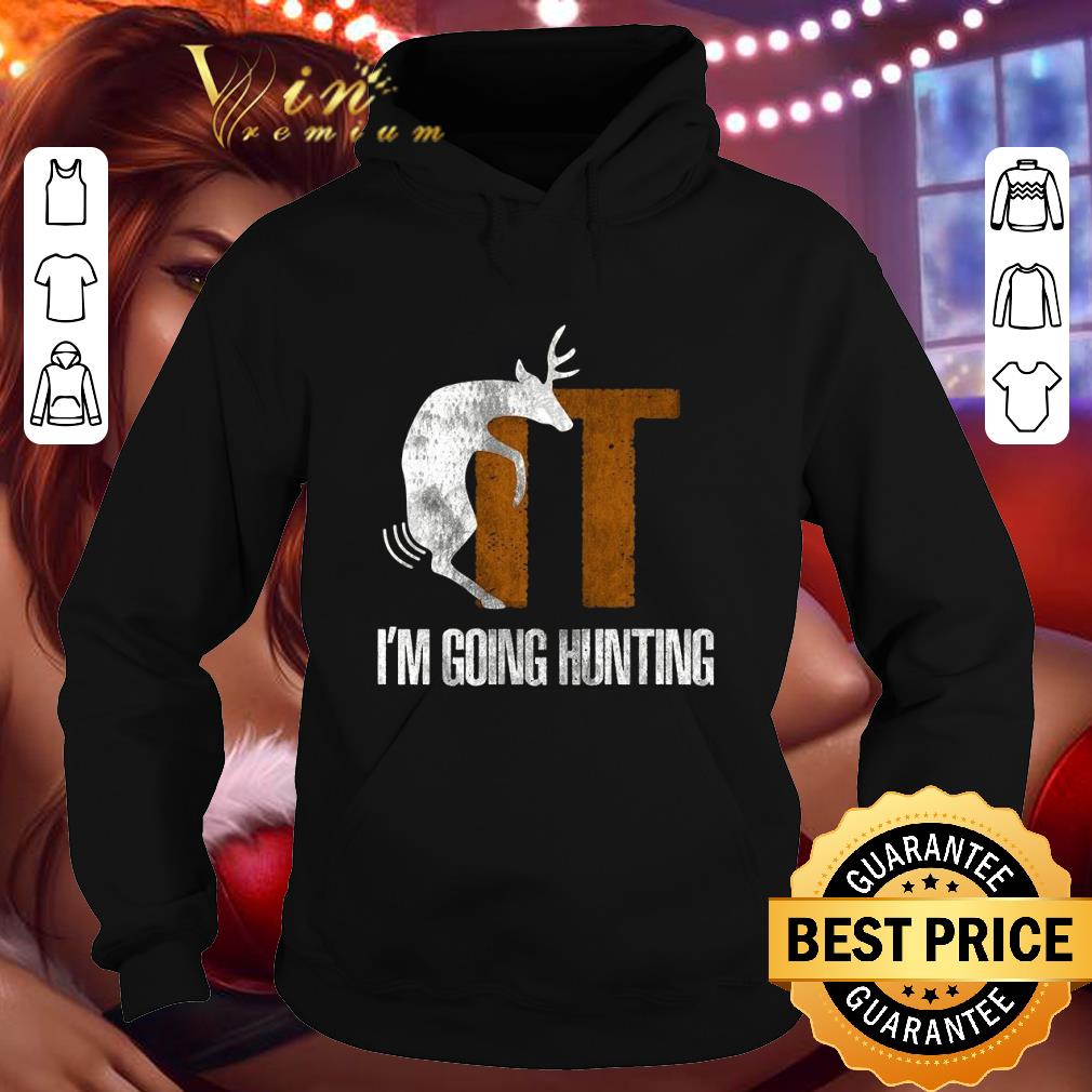 9ca9ca3d hot deer fuck it i m going hunting shirt 4 - Hot Deer Fuck It I'm Going Hunting shirt