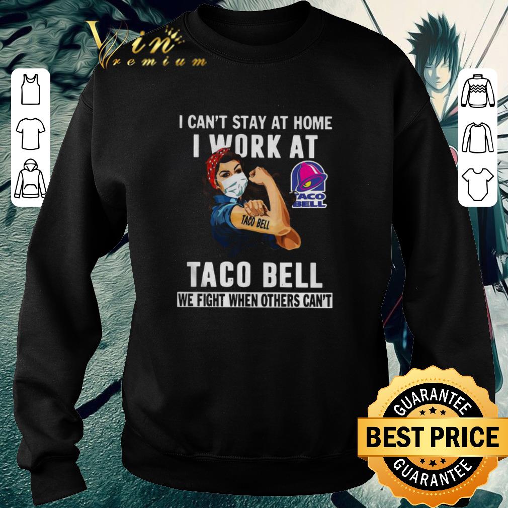 Top Strong Woman Face Mask I Can’t Stay At Home I Work At Taco Bell We Fight When Others Can’t shirt a14d1413 top strong woman face mask i can t stay at home i work at taco bell we fight when others can t shirt 4 - Top Strong Woman Face Mask I Can’t Stay At Home I Work At Taco Bell We Fight When Others Can’t shirt