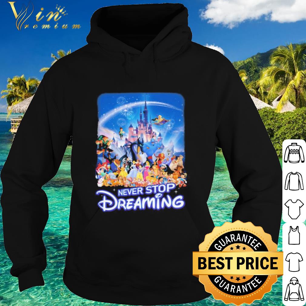 Best Never stop dreaming disney cartoon characters shirt a4829d00 best never stop dreaming disney cartoon characters shirt 4 - Best Never stop dreaming disney cartoon characters shirt