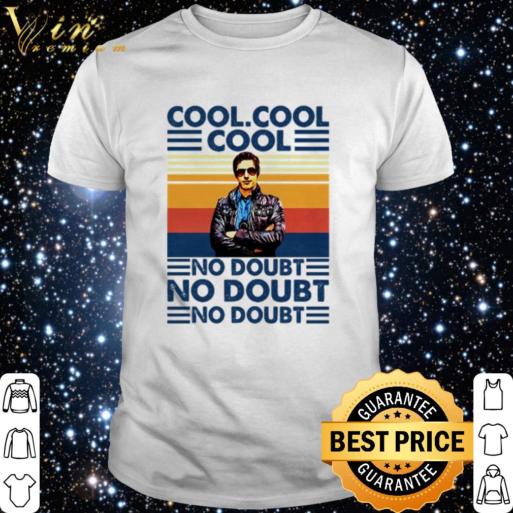 Cool Vintage Cool cool cool no doubt no doubt no doubt shirt