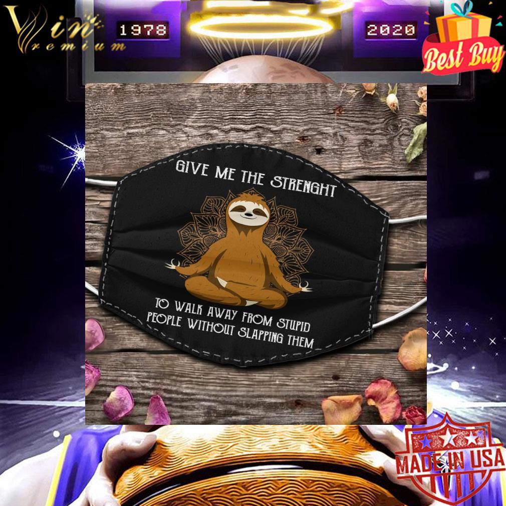 bc5c1259 yoga sloth give me the strength to walk away from stupid people face mask 4 - Yoga sloth give me the strength to walk away from stupid people face mask