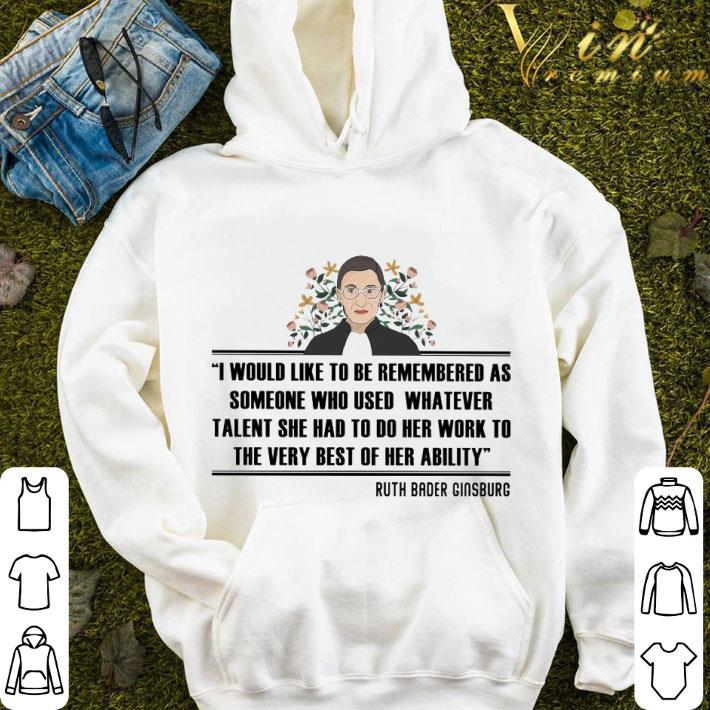 Ruth Bader Ginsburg i would like to be remembered as someone shirt c4738ef8 ruth bader ginsburg i would like to be remembered as someone shirt 4 - Ruth Bader Ginsburg i would like to be remembered as someone shirt