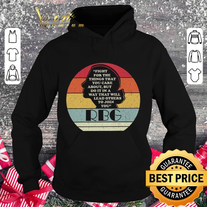 Awesome RIP RBG fight for the things that you care about but do it in a way shirt c8c140b1 awesome rip rbg fight for the things that you care about but do it in a way shirt 4 - Awesome RIP RBG fight for the things that you care about but do it in a way shirt