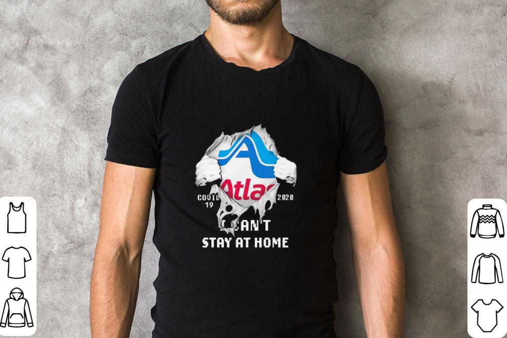 Original Blood inside me Atlas Van Lines covid 19 2020 I can’t stay at home shirt