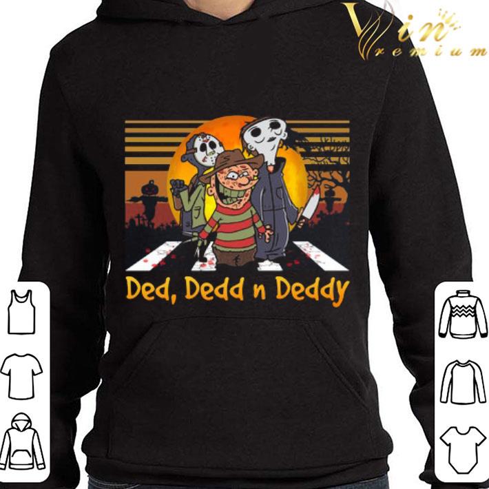 Horror characters Ded Dedd n Deddy halloween shirt e29eb604 horror characters ded dedd n deddy halloween shirt 4 - Horror characters Ded Dedd n Deddy halloween shirt