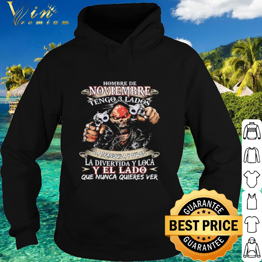Premium Hombre de noviembre tengo 3 lados la tranquila y dulce la divertida shirt eac6f42b premium hombre de noviembre tengo 3 lados la tranquila y dulce la divertida shirt 4 - Premium Hombre de noviembre tengo 3 lados la tranquila y dulce la divertida shirt