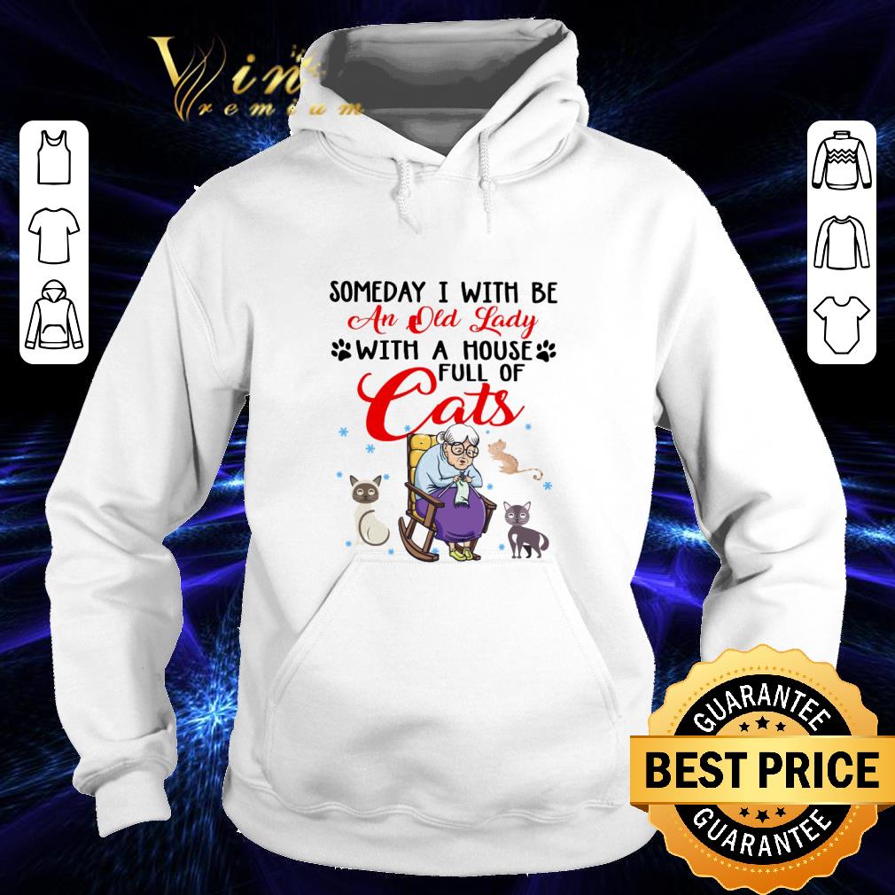 Someday I with be an old lady with a house full of cats shirt f05561f4 someday i with be an old lady with a house full of cats shirt 4 - Someday I with be an old lady with a house full of cats shirt