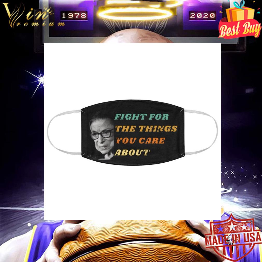 f88adfab fight for the things you care about rbg ruth bader ginsburg face mask 4 - Fight For The Things You Care About Rbg Ruth Bader Ginsburg face mask