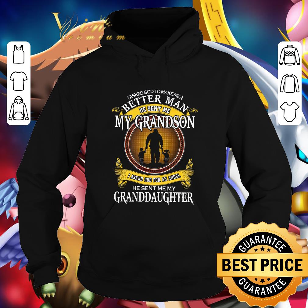 Original Father's day I Asked God To Make Me A Better Man Grandson Granddaughter shirt 062ab56b original father s day i asked god to make me a better man grandson granddaughter shirt 4 - Original Father's day I Asked God To Make Me A Better Man Grandson Granddaughter shirt