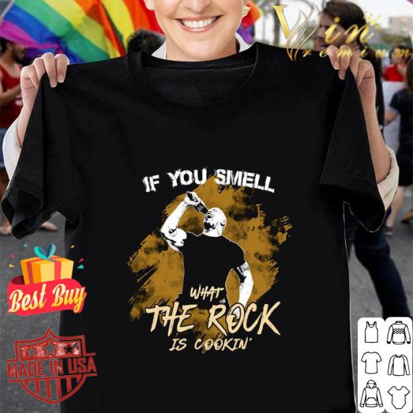 Funny The Rock If You Smell What The Rock Is Cookin' shirt