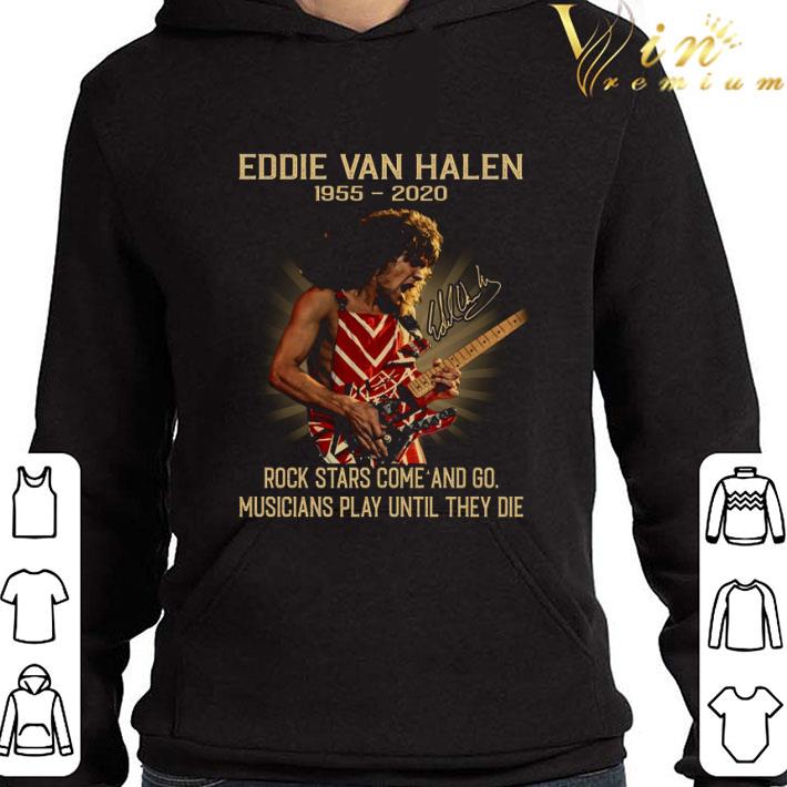 Eddie Van Halen 1955-2020 Signature Rock Stars Come And Go shirt 0c90d6d9 eddie van halen 1955 2020 signature rock stars come and go shirt 4 - Eddie Van Halen 1955-2020 Signature Rock Stars Come And Go shirt