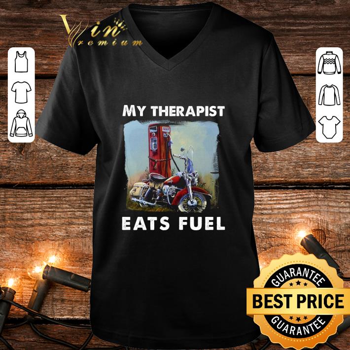 Funny My therapist eats fuel shirt 1662f139 funny my therapist eats fuel shirt 4 - Funny My therapist eats fuel shirt