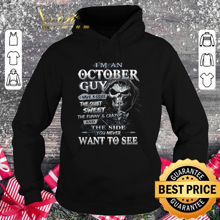 Original Death i'm a october guy i have 3 sides the quiet & sweet shirt 25c78a1c original death i m a october guy i have 3 sides the quiet sweet shirt 4 - Original Death i'm a october guy i have 3 sides the quiet & sweet shirt