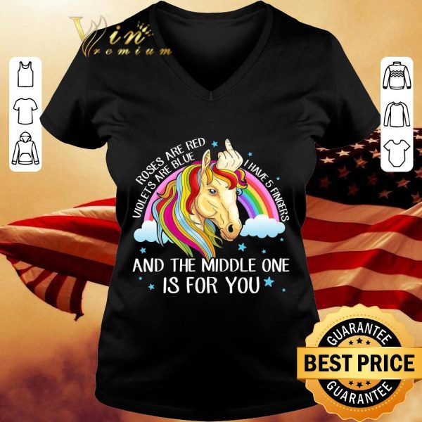 Official Unicorn Roses Are Red Violets Are Blue I Have 5 Fingers shirt
