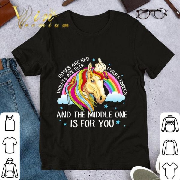Official Unicorn Roses Are Red Violets Are Blue I Have 5 Fingers shirt