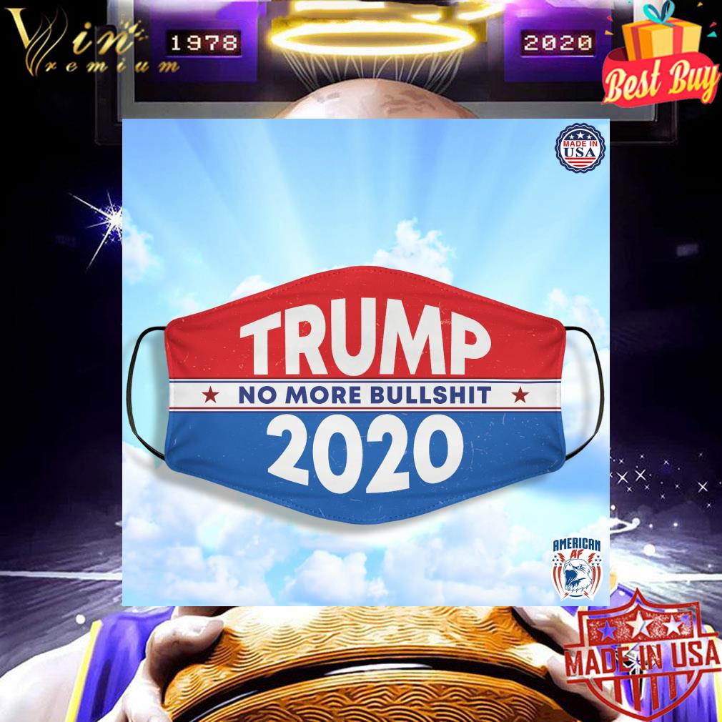 Trump no more bullshit 2020 face mask 58a752b3 trump no more bullshit 2020 face mask 4 - Trump no more bullshit 2020 face mask
