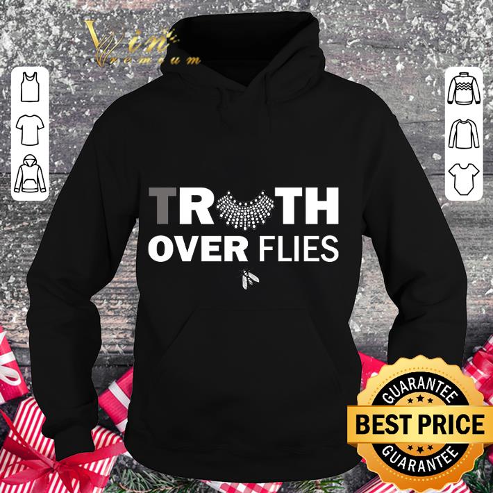 5f19134a funny ruth bader ginsburg truth over flies shirt 4 - Funny Ruth Bader Ginsburg Truth over flies shirt