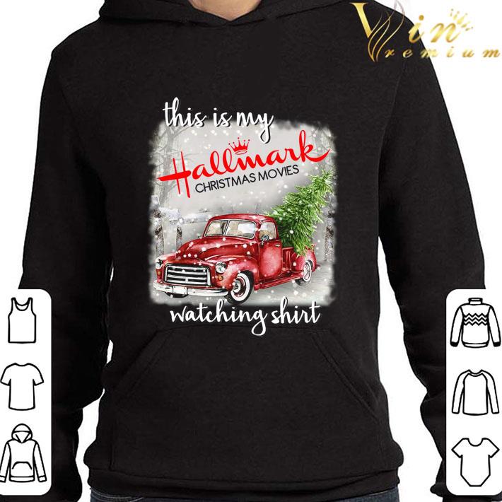 6344403d truck this is my hallmark christmas movies watching shirt 4 - Truck This Is My Hallmark Christmas Movies Watching shirt