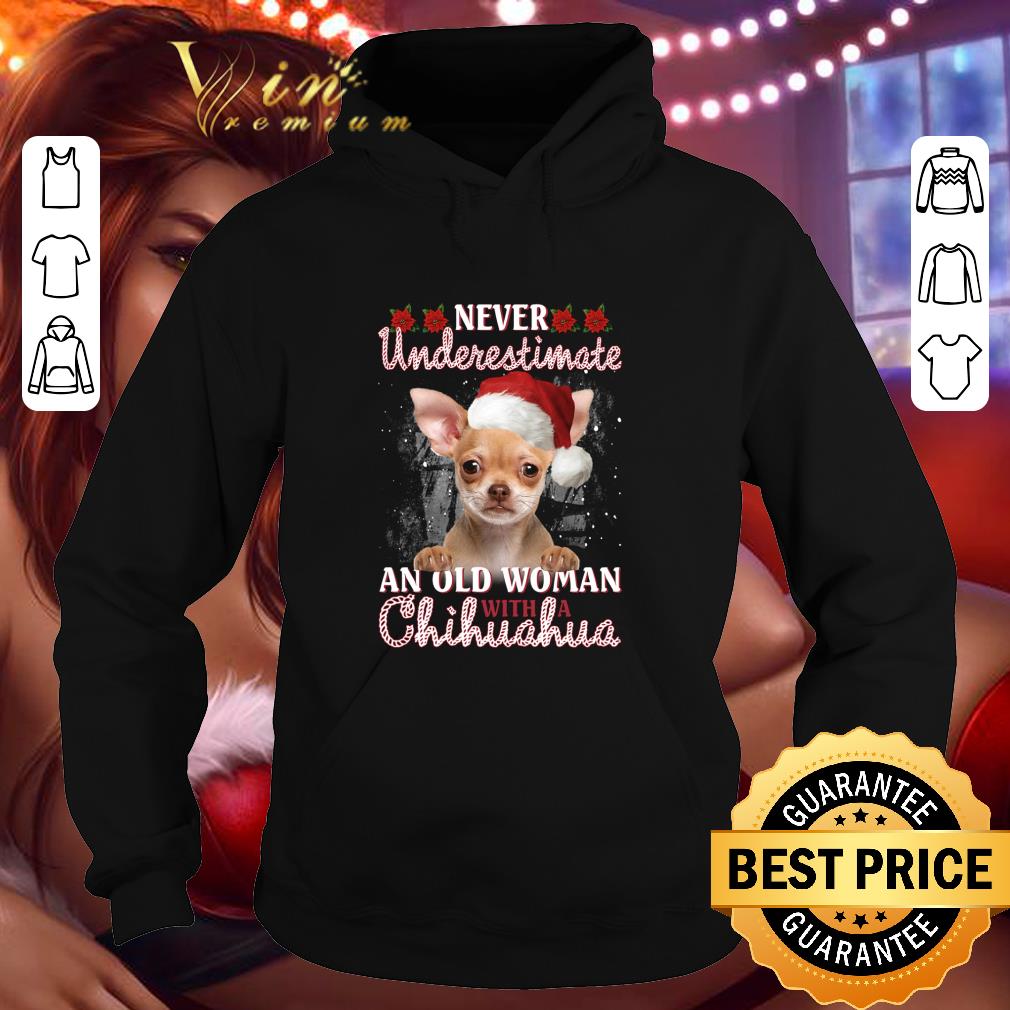 69ae5317 never underestimate an old woman with a chihuahua christmas shirt 4 - Never underestimate an old woman with a Chihuahua Christmas shirt
