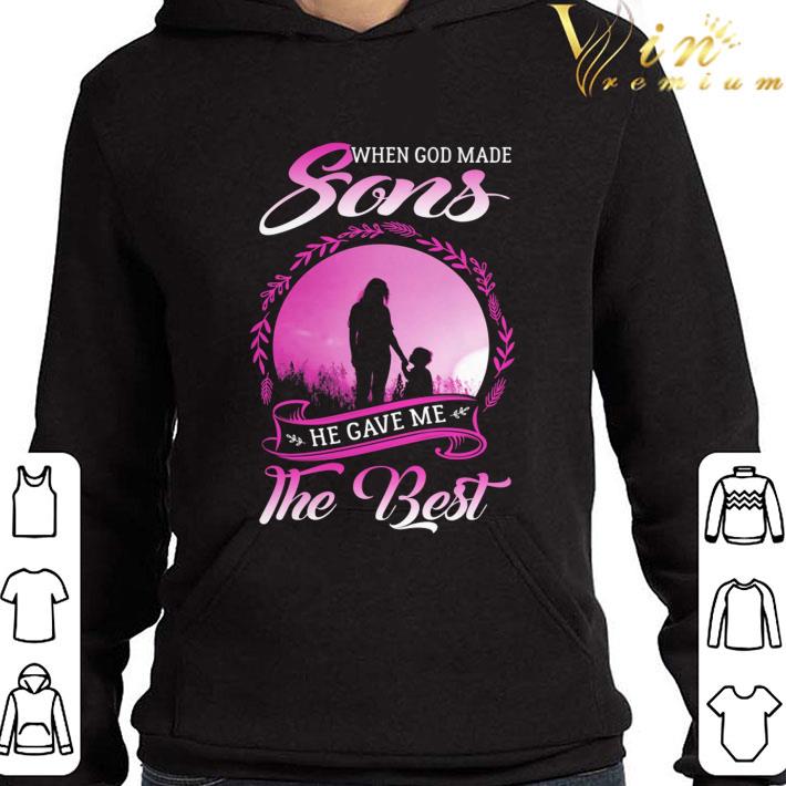 When god made sons he gave me the best shirt 6ff4dc7c when god made sons he gave me the best shirt 4 - When god made sons he gave me the best shirt