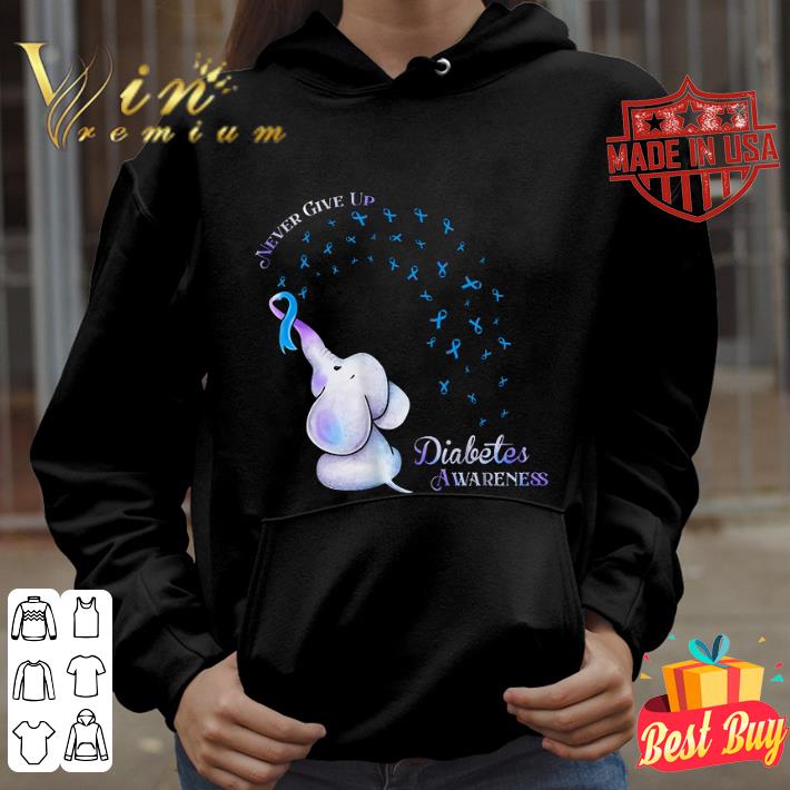 7c8e9563 best elephant and diabetes awareness never give up shirt 4 - Best Elephant and Diabetes awareness never give up shirt
