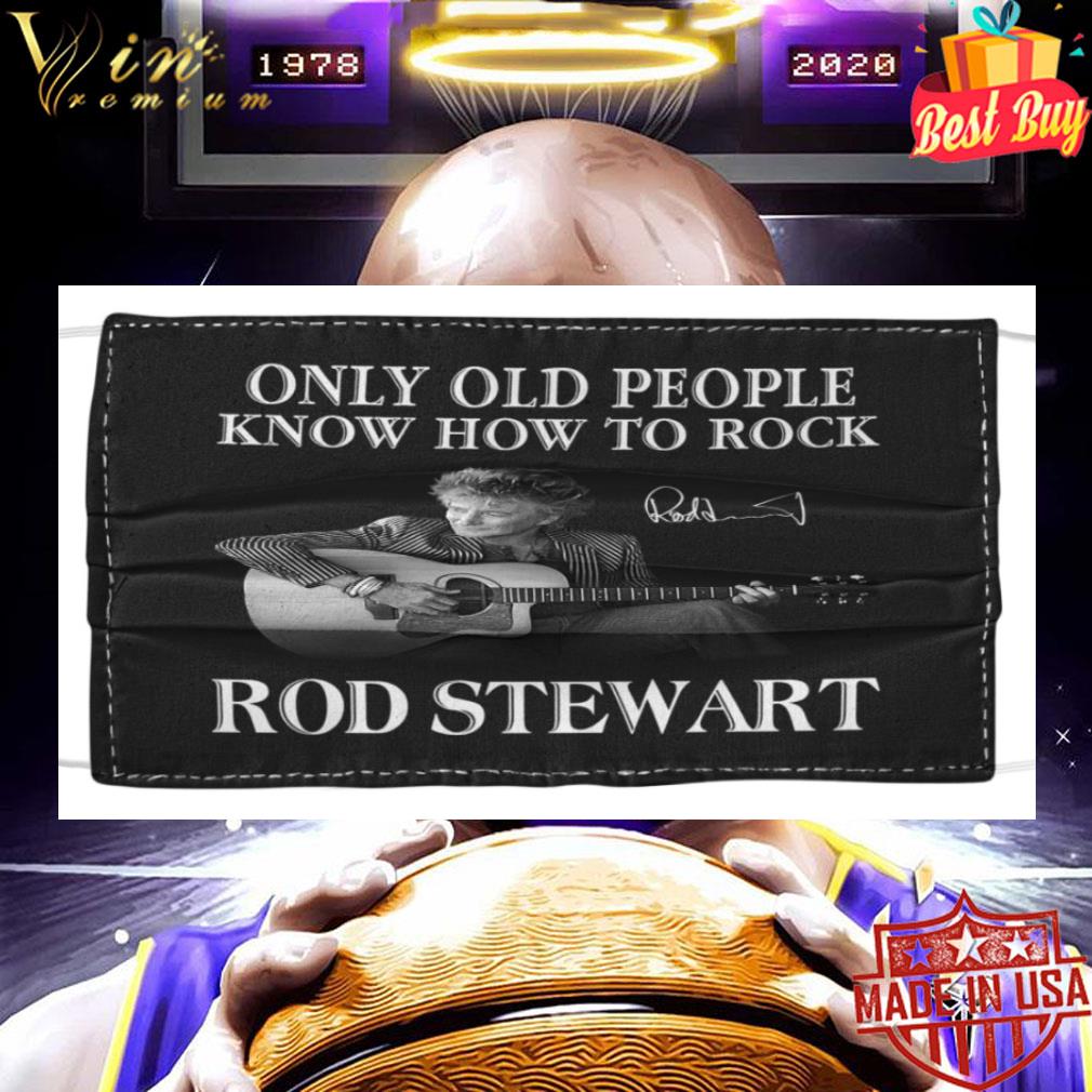 82c4caa5 only old people know how to rock rod stewart signature face mask 4 - Only old people know how to rock Rod Stewart signature face mask
