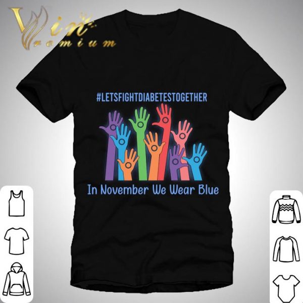 Let's fight Diabetes together in November we wear blue shirt