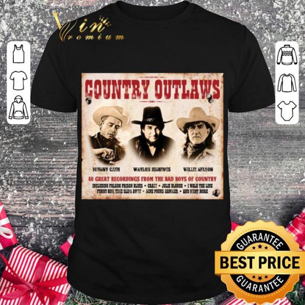 Best Country Outlaws Johnny Cash Waylon Jennings Willie Nelson shirt