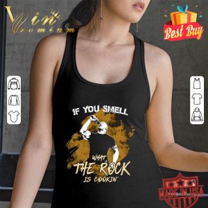 Funny The Rock If You Smell What The Rock Is Cookin' shirt 2