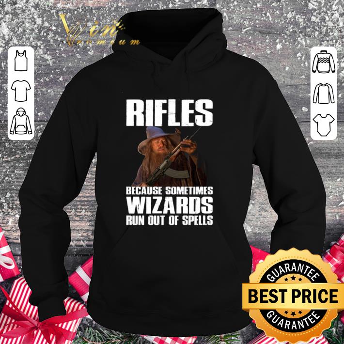 Awesome Rifles because sometimes wizards run out of spells shirt c78c2e2f awesome rifles because sometimes wizards run out of spells shirt 4 - Awesome Rifles because sometimes wizards run out of spells shirt