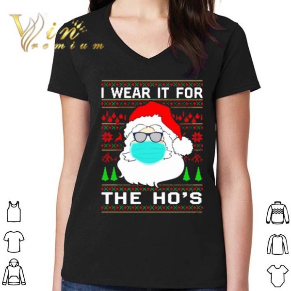 Best Santa Mask I Wear It For The Hos Coronavirus ugly Christmas shirt