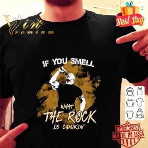 Funny The Rock If You Smell What The Rock Is Cookin' shirt 1