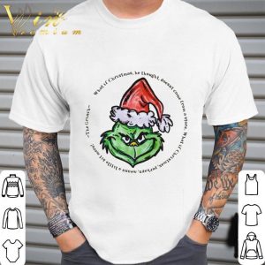 The Grinch What If Christmas He Thought Doesn't Come From A Store shirt 1