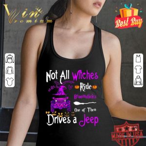 Awesome Not All Witches Ride Broomsticks One Of Them Drives A Jeep shirt 2