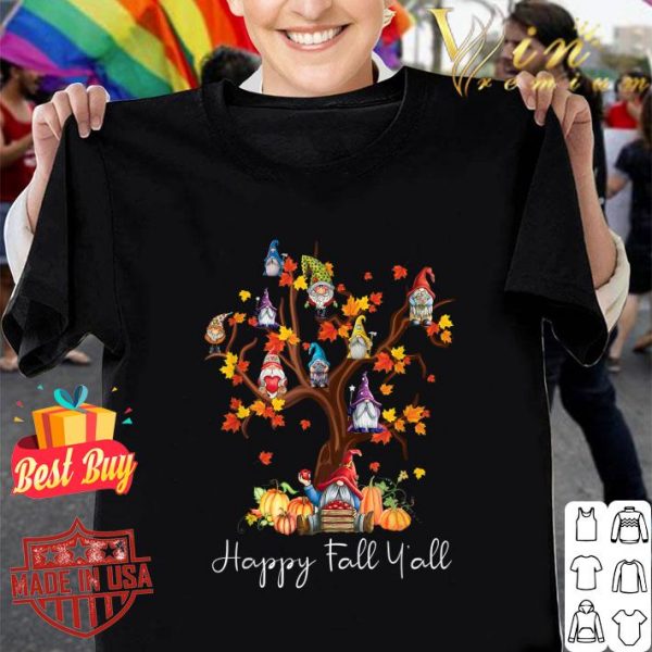 Premium Happy Fall Y'all Gnomes Pumpkin Autumn Tree Thanksgiving shirt