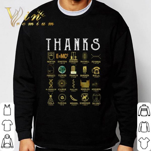 Thanks Science Newton Einstein Faraday Maxwell Feynman Fibonacci shirt
