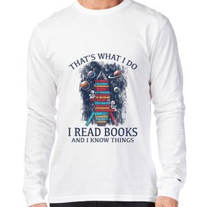 Best Space that's what i do i read books and i know things shirt 2