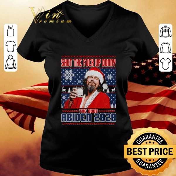 Original Big Lebowski Shut Up Donny The Dude Abiden 2020 Ugly Christmas shirt