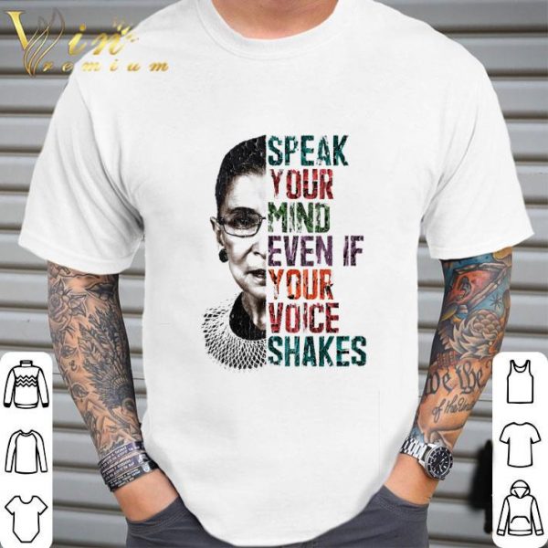 Womens Speak Your Mind Even If Your Voice Shakes Rbg Ruth Bader shirt