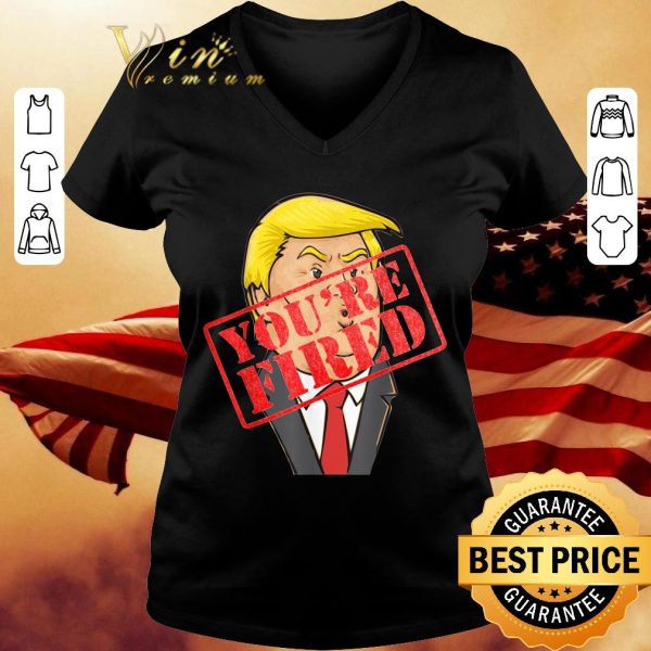 Funny Trump You're Fired Not Longer President shirt