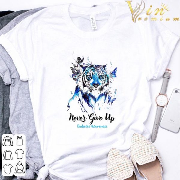 Tiger Never Give Up Diabetes Awareness shirt