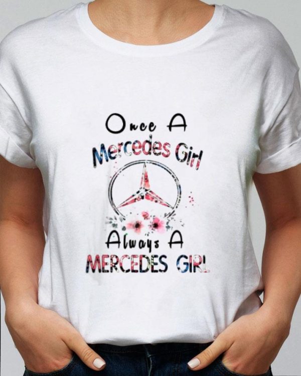 Best Once a Mercedes girl always a Mercedes girl shirt