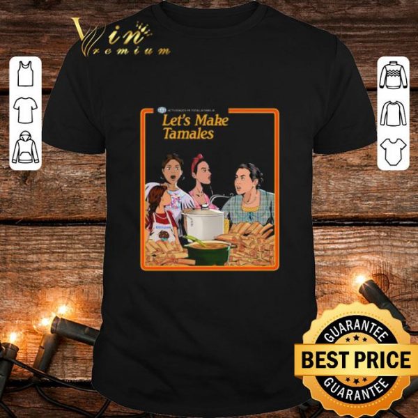 Best Let's Make Tamales OG Tamale Boss shirt
