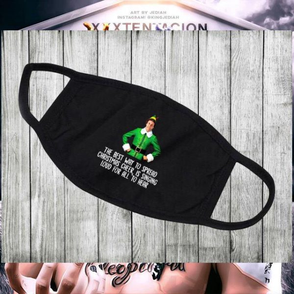Buddy the Elf the best way to spread Christmas cheer face mask