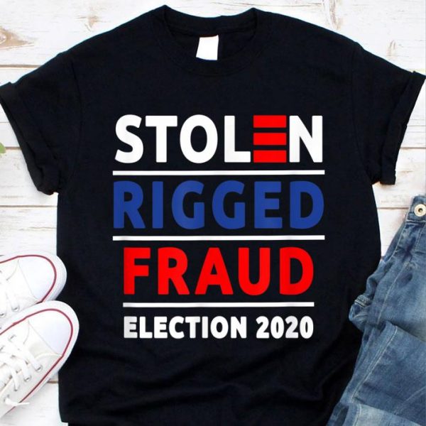 Original Stolen Rigged Fraud Election 2020 shirt