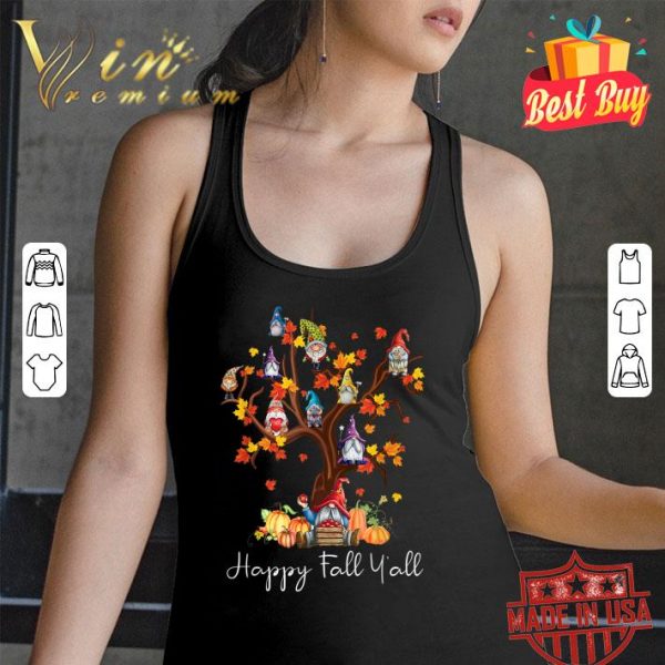 Premium Happy Fall Y'all Gnomes Pumpkin Autumn Tree Thanksgiving shirt