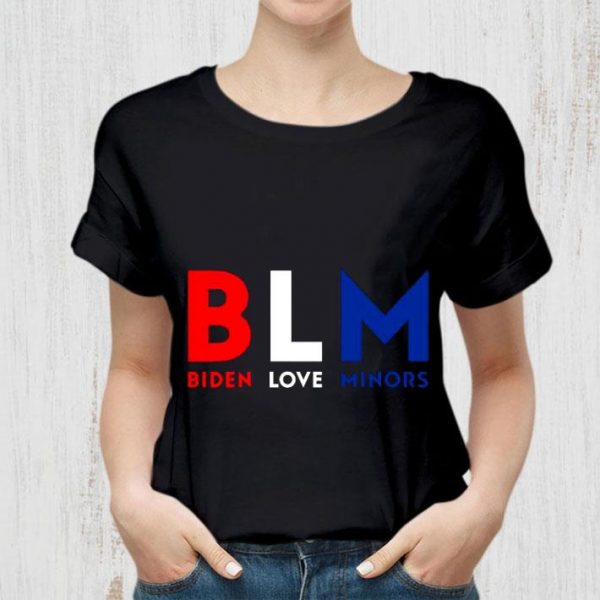 Best Black Lives Matter BLM Biden Love Minors shirt