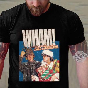 Hot Wham! Band Last Christmas shirt 2