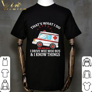 Halloween that's what i do boo boo bus i drive wee woo bus i know things shirt 1